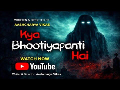 Kya Bhootiyapanti Hai | Short Film Nominee
